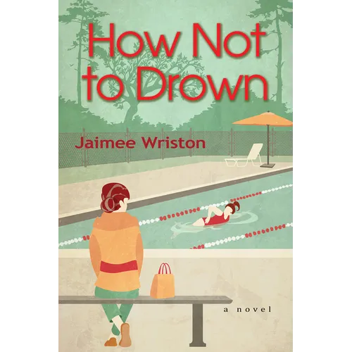 How Not to Drown - Hardcover