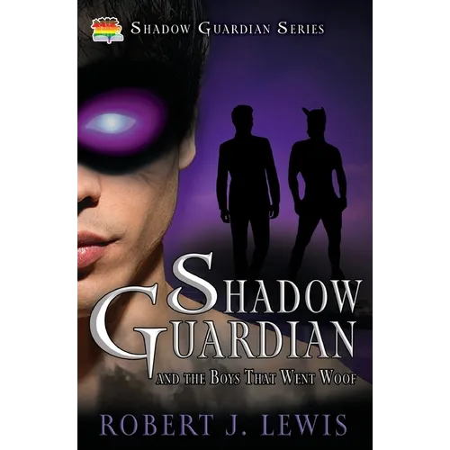Shadow Guardian and the Boys that Woof - Paperback