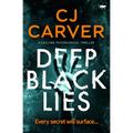 Deep Black Lies: A Chilling Psychological Thriller - Paperback