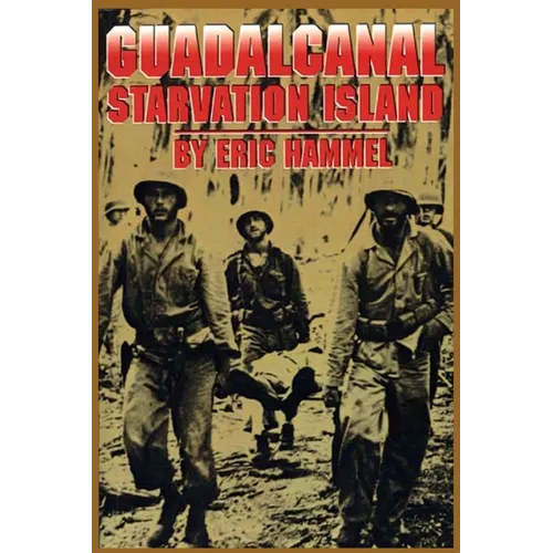Guadalcanal: Starvation Island - Paperback