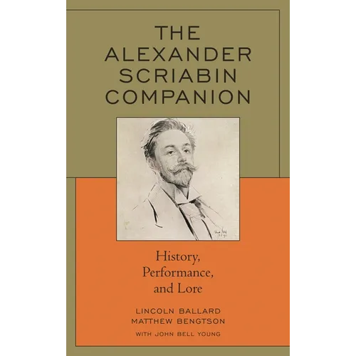 The Alexander Scriabin Companion: History, Performance, and Lore - Paperback
