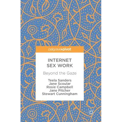 Internet Sex Work: Beyond the Gaze - Hardcover