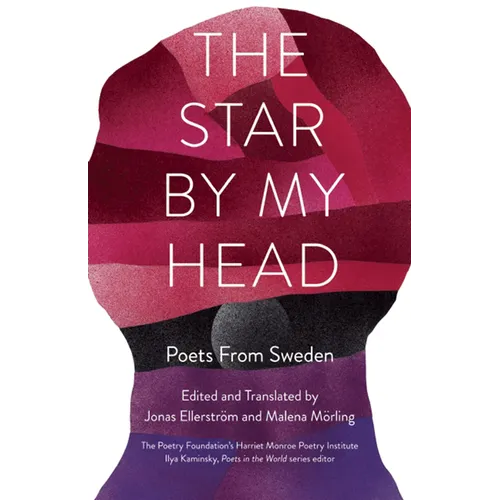 The Star by My Head: Poets from Sweden - Paperback