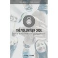 The Volunteer Code: How to Recruit and Care for Volunteers - Paperback