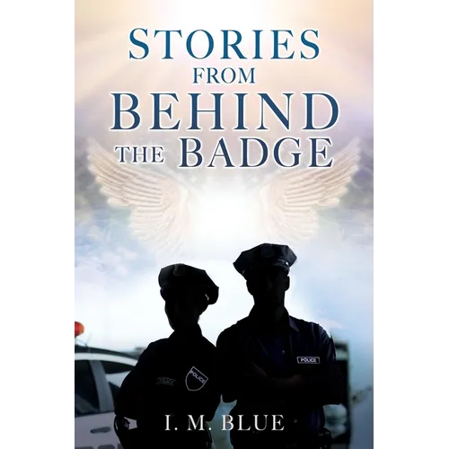 Stories from Behind the Badge