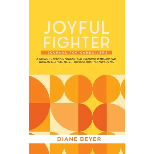 Joyful Fighter: Journal for Caregivers - Hardcover