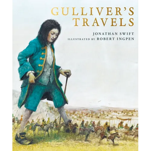 Gulliver's Travels: A Robert Ingpen Illustrated Classic - Hardcover