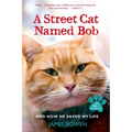 A Street Cat Named Bob and How He Saved My Life - Paperback