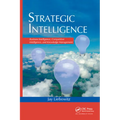 Strategic Intelligence: Business Intelligence, Competitive Intelligence, and Knowledge Management - Paperback
