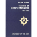 The Role of Military Intelligence 1965-1967