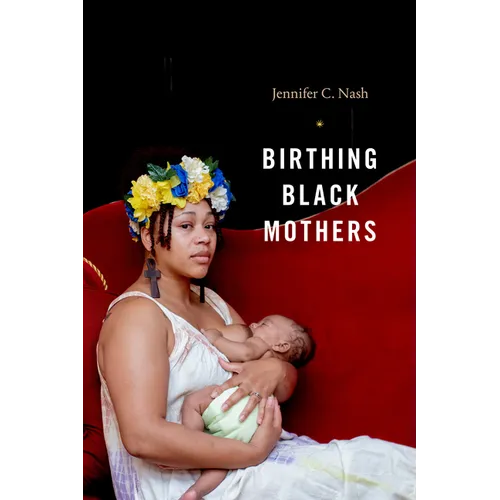 Birthing Black Mothers - Paperback
