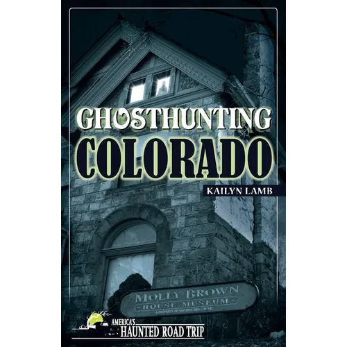 Ghosthunting Colorado - Paperback