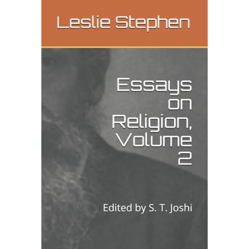 Essays on Religion, Volume 2: Edited by S. T. Joshi - Paperback