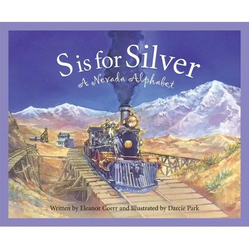 S Is for Silver: A Nevada Alphabet - Hardcover