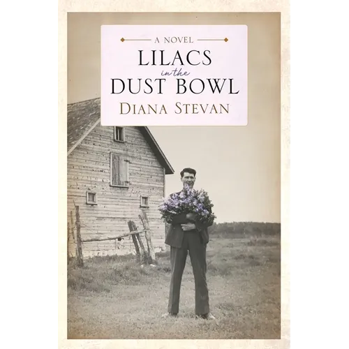 Lilacs in the Dust Bowl - Paperback