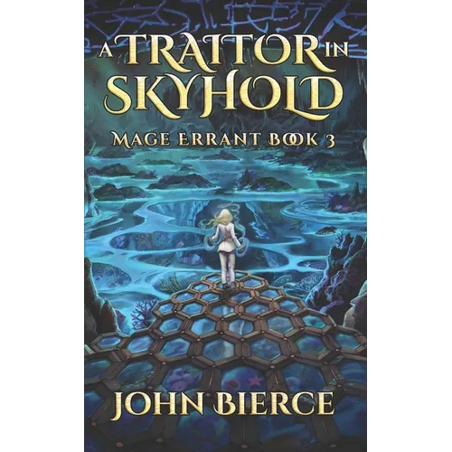 A Traitor in Skyhold: Mage Errant Book 3 - Paperback