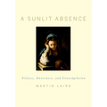 Sunlit Absence: Silence, Awareness, and Contemplation - Hardcover