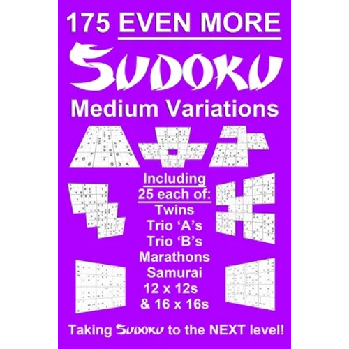 175 Even More Sudoku Medium Variations: Taking regular suduko variation and variants puzzles to the next level - brain training puzzles- handy, pocket - Paperback