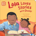 Lola Loves Stories with Daddy - Board Book