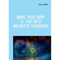Move Your Body (2 The 90's): Unlimited Eurodance - Paperback
