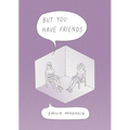 But You Have Friends - Paperback
