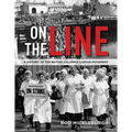 On the Line: A History of the British Columbia Labour Movement - Hardcover