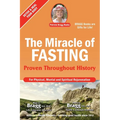 The Miracle of Fasting: Proven Throughout History - Paperback