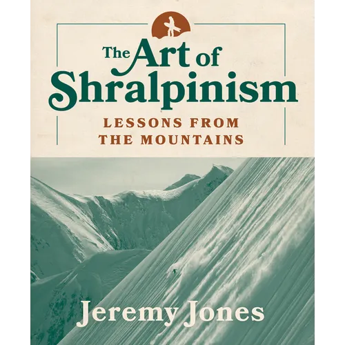 The Art of Shralpinism: Lessons from the Mountains - Paperback