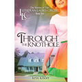 The Lutheran Ladies Circle: Through the Knothole - Paperback