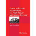 Linear Induction Accelerators for High-Power Microwave Devices - Paperback