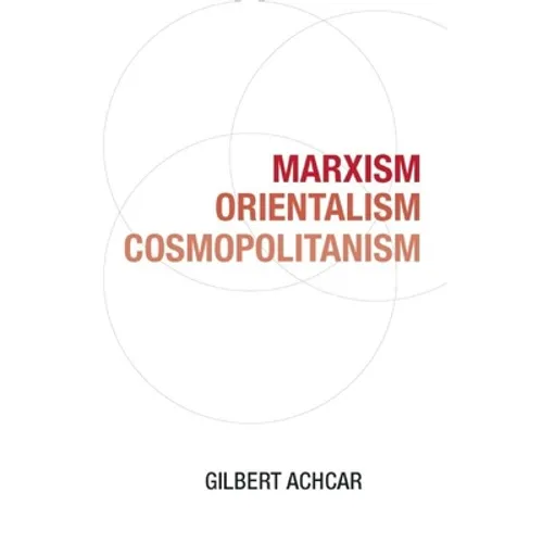 Marxism, Orientalism, Cosmopolitanism - Paperback