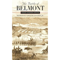 The Battle of Belmont: Grant Strikes South