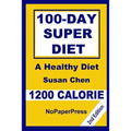 100-Day Super Diet - 1200 Calorie - Paperback