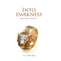 Into Darkness: Emergence Book 1 - Hardcover