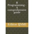 R Programming - A comprehensive guide - Paperback