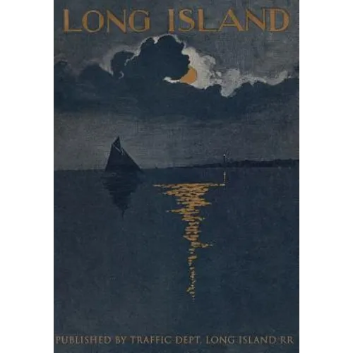Long Island: Illustrated 1900 - As Published By The Long Island Railroad