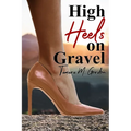 High Heels on Gravel - Paperback