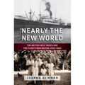 Nearly the New World: The British West Indies and the Flight from Nazism, 1933-1945