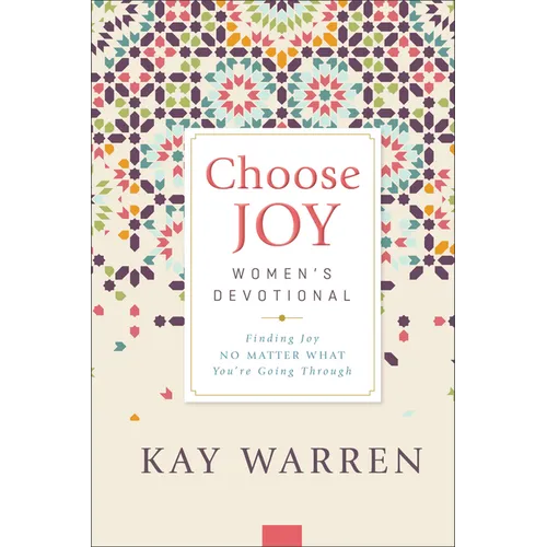 Choose Joy Women's Devotional: Finding Joy No Matter What You're Going Through - Hardcover