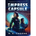The Empress Capsule - Hardcover