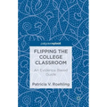 Flipping the College Classroom: An Evidence-Based Guide - Hardcover