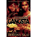 Corrupted by a Gangsta - Paperback
