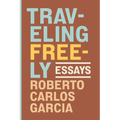 Traveling Freely: Essays - Paperback