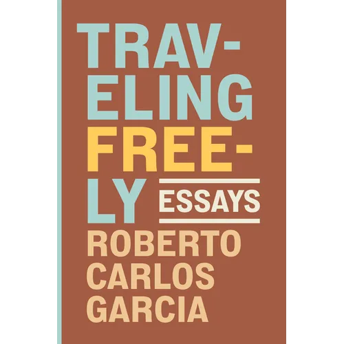 Traveling Freely: Essays - Paperback