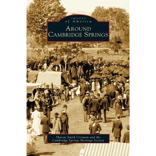 Around Cambridge Springs - Hardcover