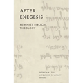 After Exegesis: Feminist Biblical Theology - Hardcover