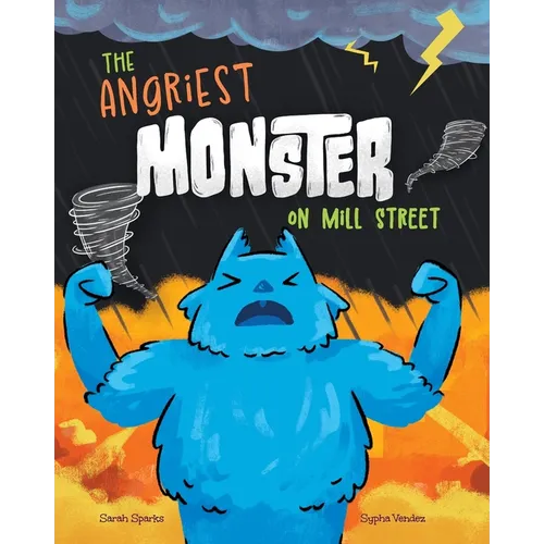 The Angriest Monster on Mill Street - Paperback