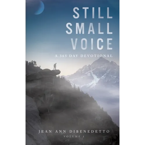 Still Small Voice: Volume 1: A 365 Day Devotional - Paperback