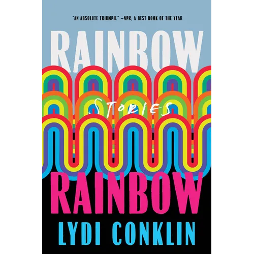Rainbow Rainbow: Stories - Hardcover