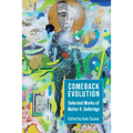 Comeback Evolution: Selected Works of Walter K. Delbridge - Paperback